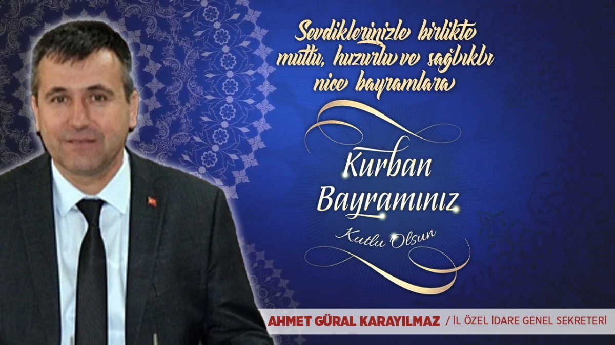 Ahmet Güral Karayılmaz'ın Bayram Mesajı 