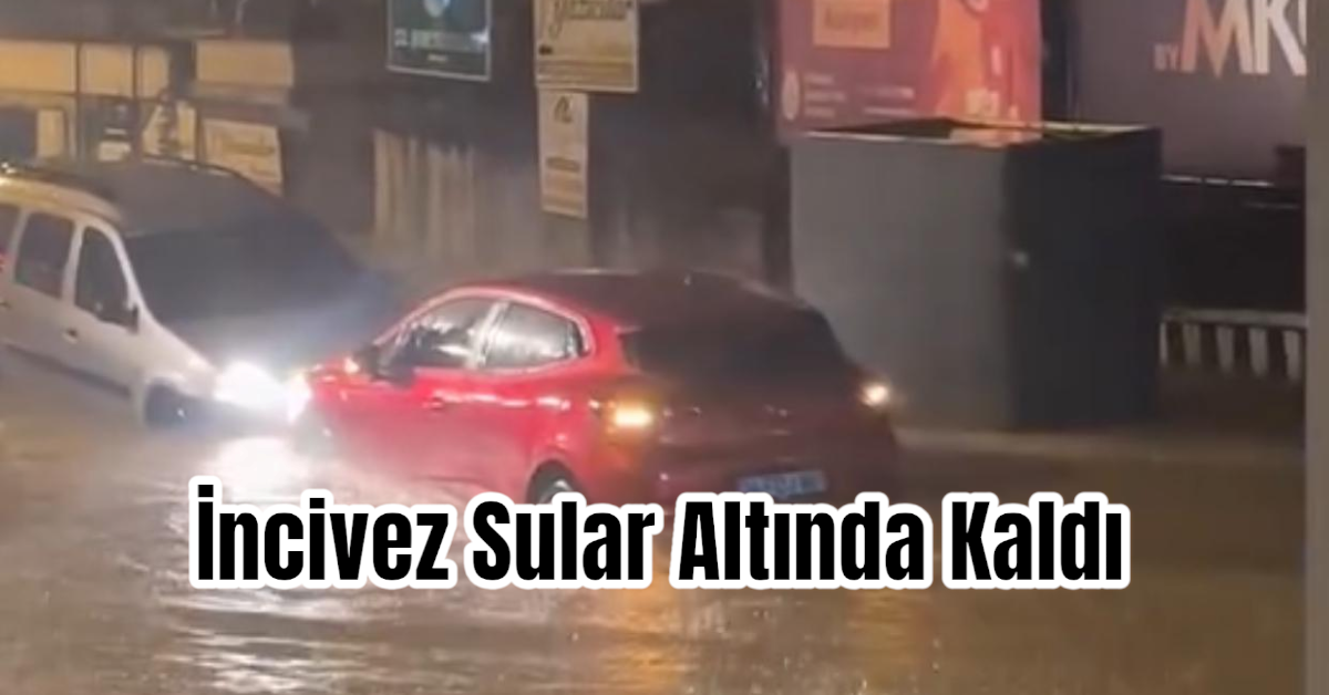 İncivez Sular Altında Kaldı 