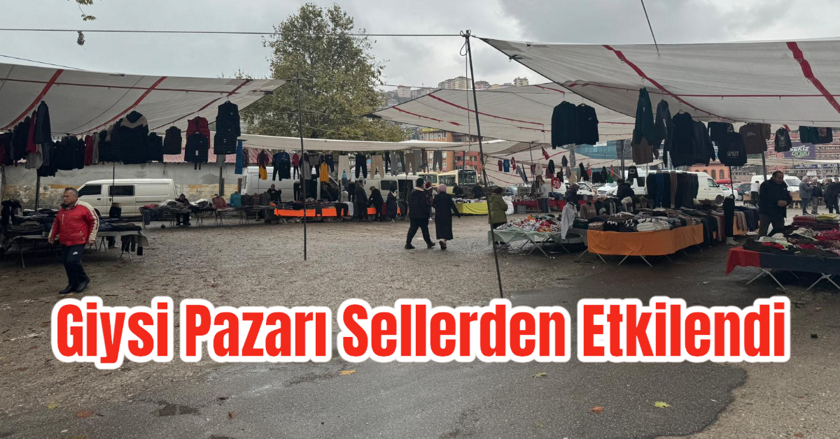 Giysi Pazarı Sellerden Etkilendi