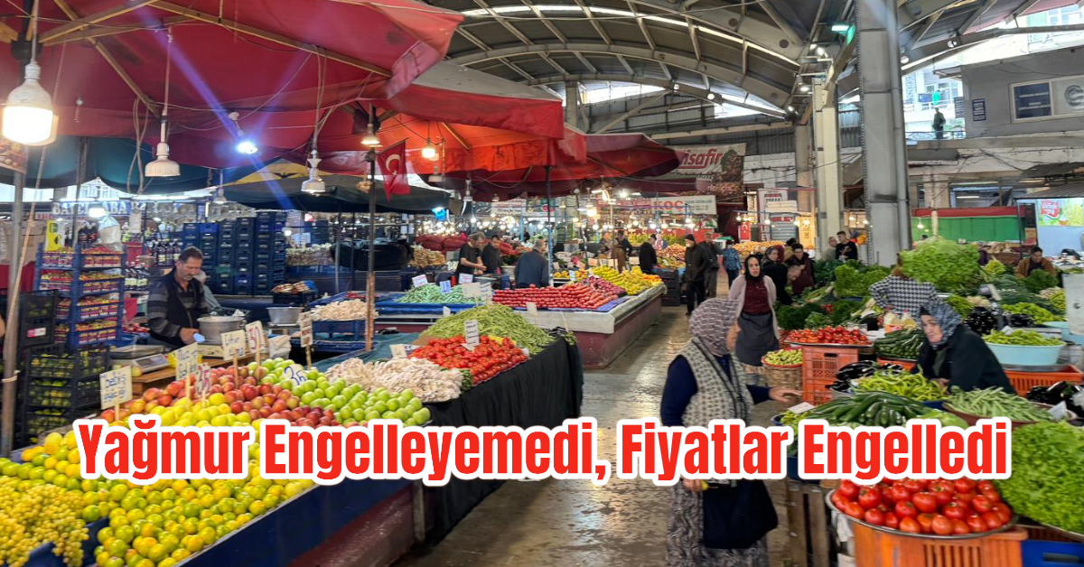 Yağmur Engelleyemedi, Fiyatlar Engelledi