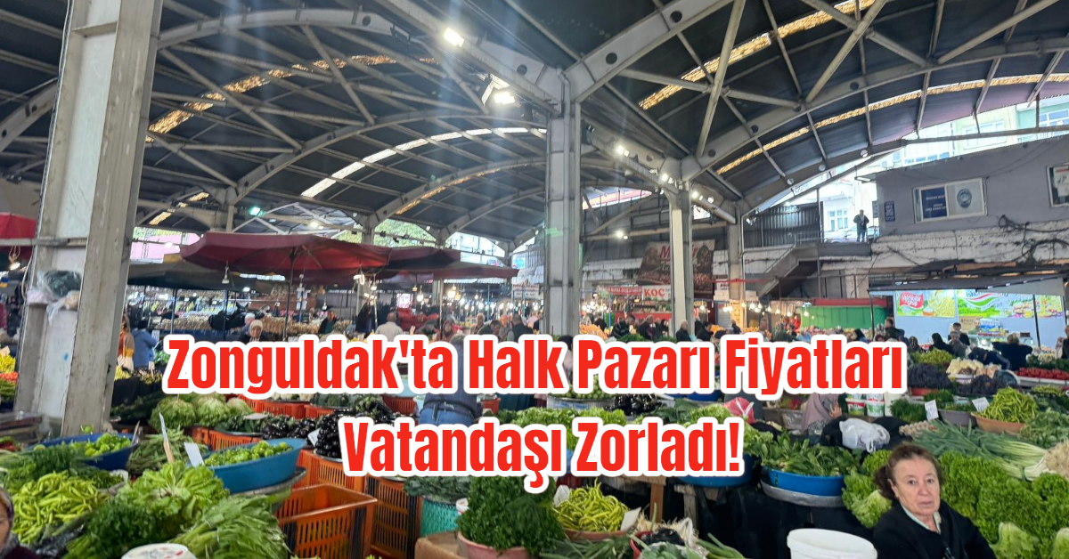 Zonguldak'ta Halk Pazarı Fiyatları Vatandaşı Zorladı!