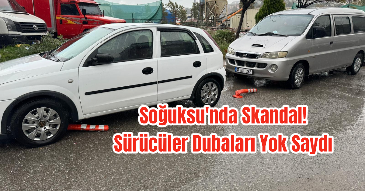 Soğuksu'nda Skandal! Sürücüler Dubaları Yok Saydı 