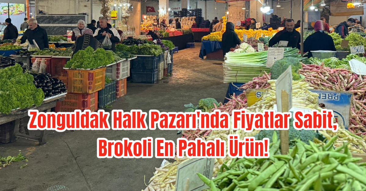 Zonguldak Halk Pazarı'nda Fiyatlar Sabit, Brokoli En Pahalı Ürün! 