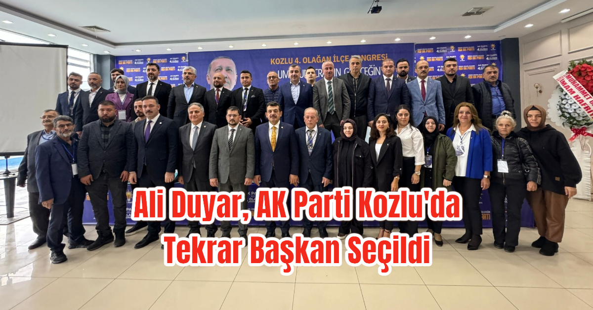 Ali Duyar, AK Parti Kozlu'da Tekrar Başkan Seçildi