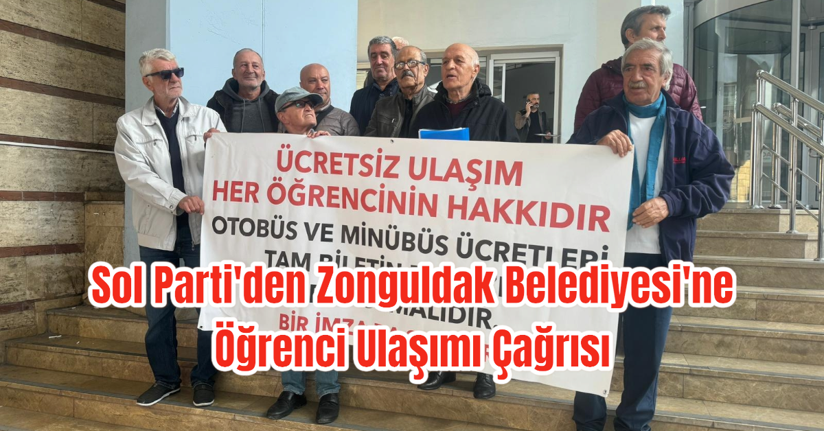 Sol Parti'den Zonguldak Belediyesi'ne Öğrenci Ulaşımı Çağrısı