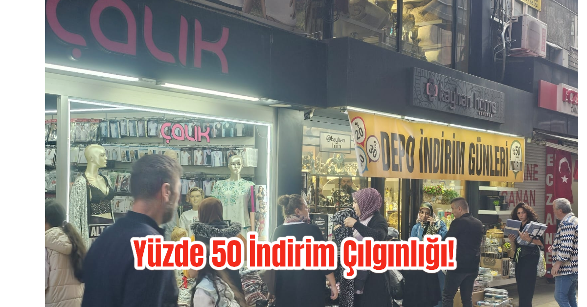 Yüzde 50 İndirim Çılgınlığı! 