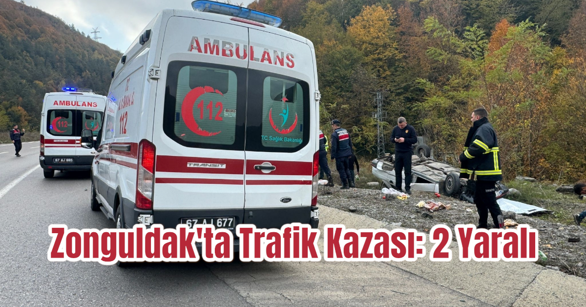 Zonguldak'ta Trafik Kazası: 2 Yaralı