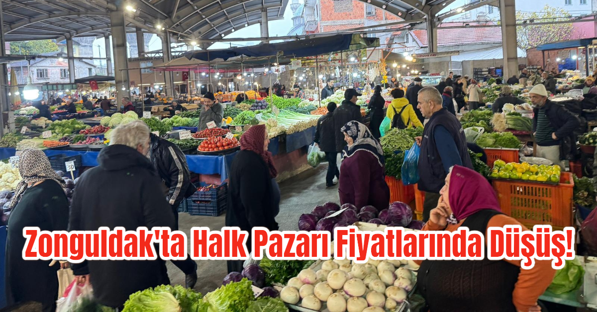 Zonguldak'ta Halk Pazarı Fiyatlarında Düşüş! 