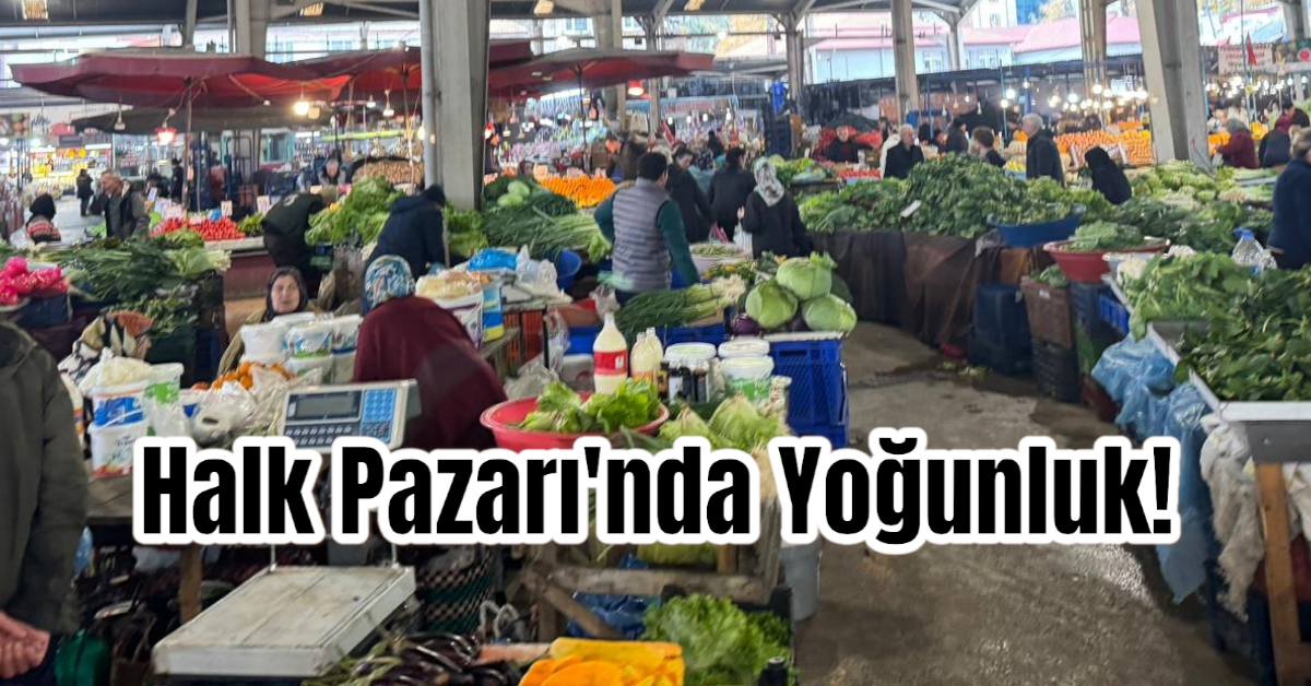 Zonguldak Halk Pazarı Yoğunlukta! Fiyatlar Aynı Kaldı