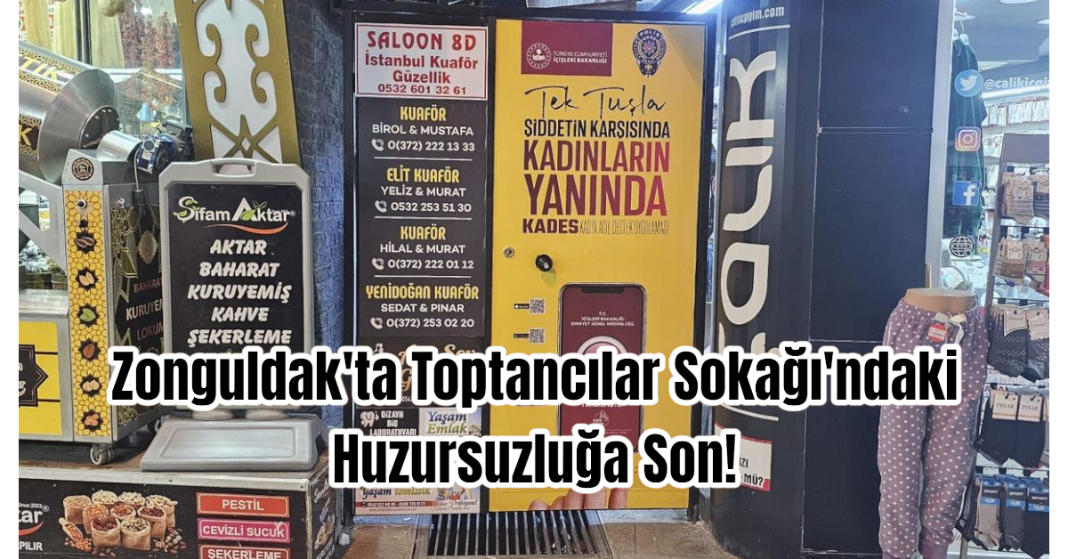 Zonguldak'ta Toptancılar Sokağı'ndaki Huzursuzluğa Son! 