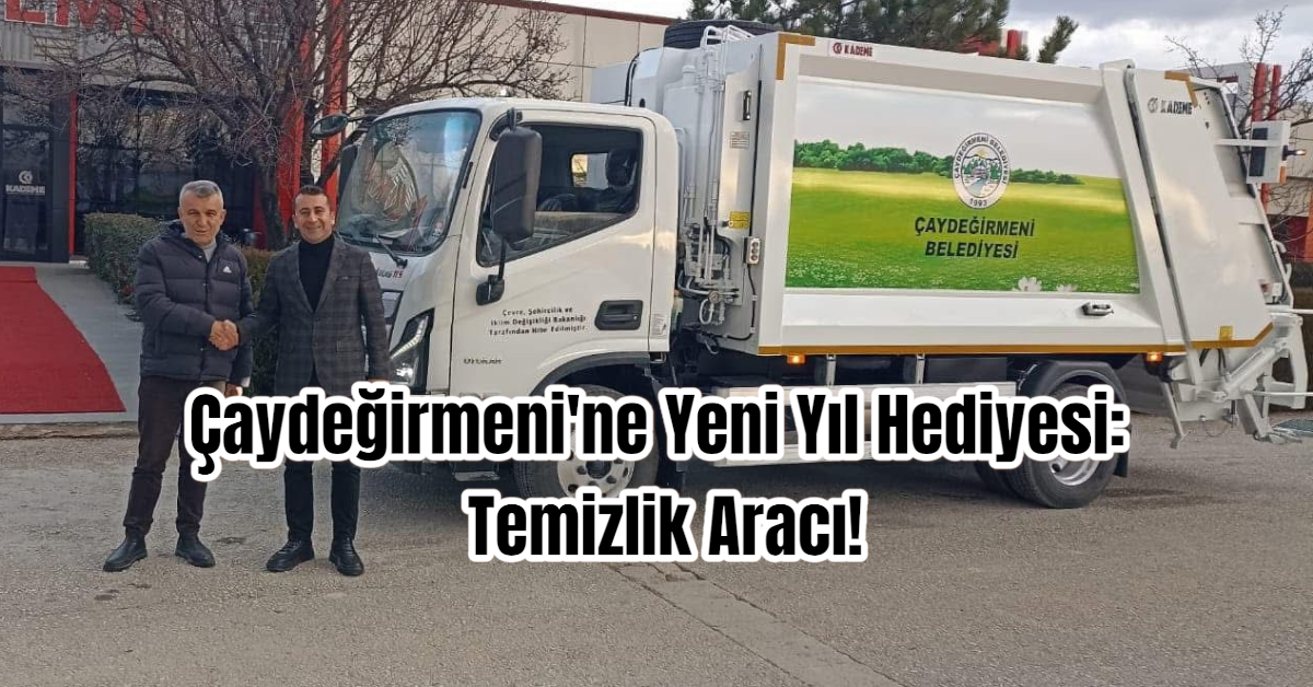 Çaydeğirmeni'ne Yeni Yıl Hediyesi: Temizlik Aracı!