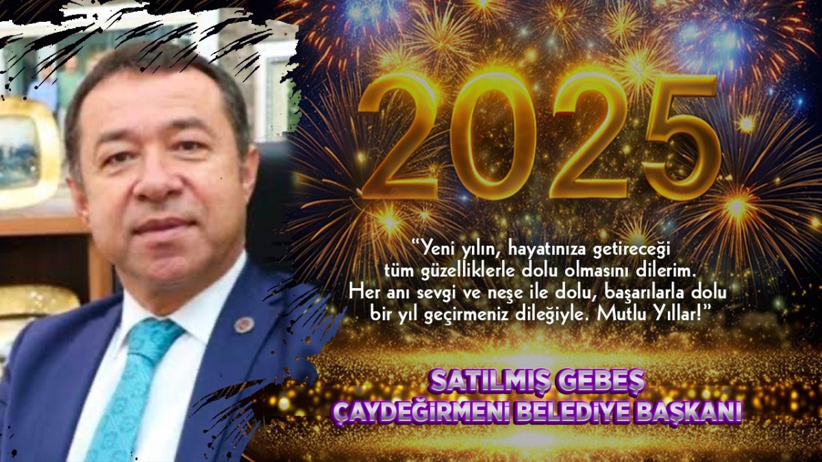 Satılmış Gebeş Yılbaşı Mesajı 