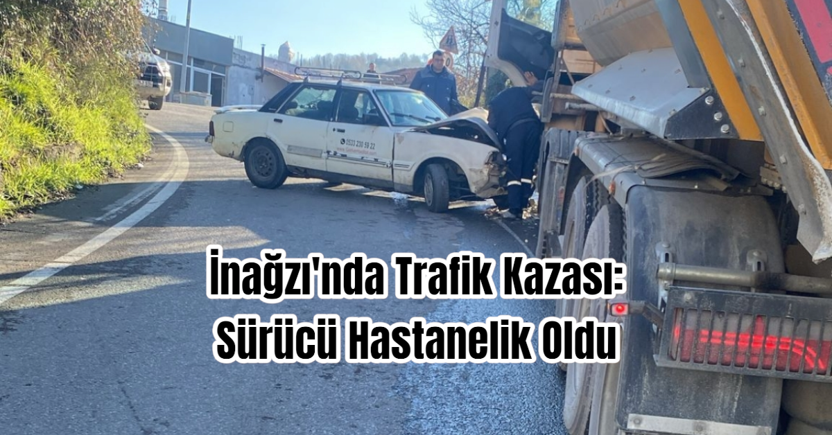 İnağzı'nda Trafik Kazası: Sürücü Hastanelik Oldu