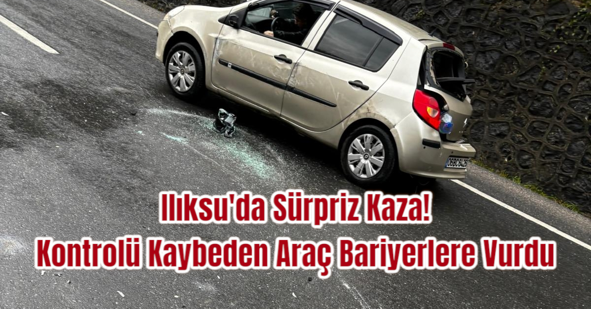 Ilıksu'da Sürpriz Kaza! Kontrolü Kaybeden Araç Bariyerlere Vurdu