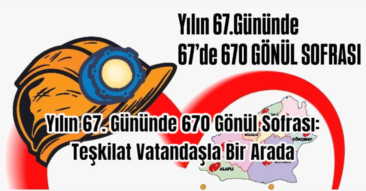 Yılın 67. Gününde 670 Gönül Sofrası: Teşkilat Vatandaşla Bir Arada