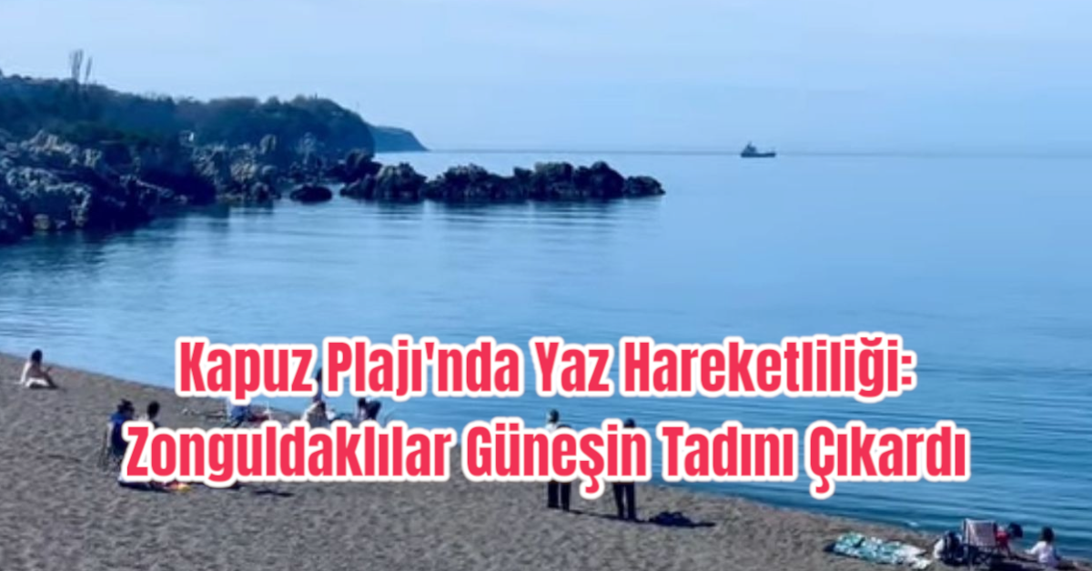 Kapuz Plajı'nda Yaz Hareketliliği: Zonguldaklılar Güneşin Tadını Çıkardı