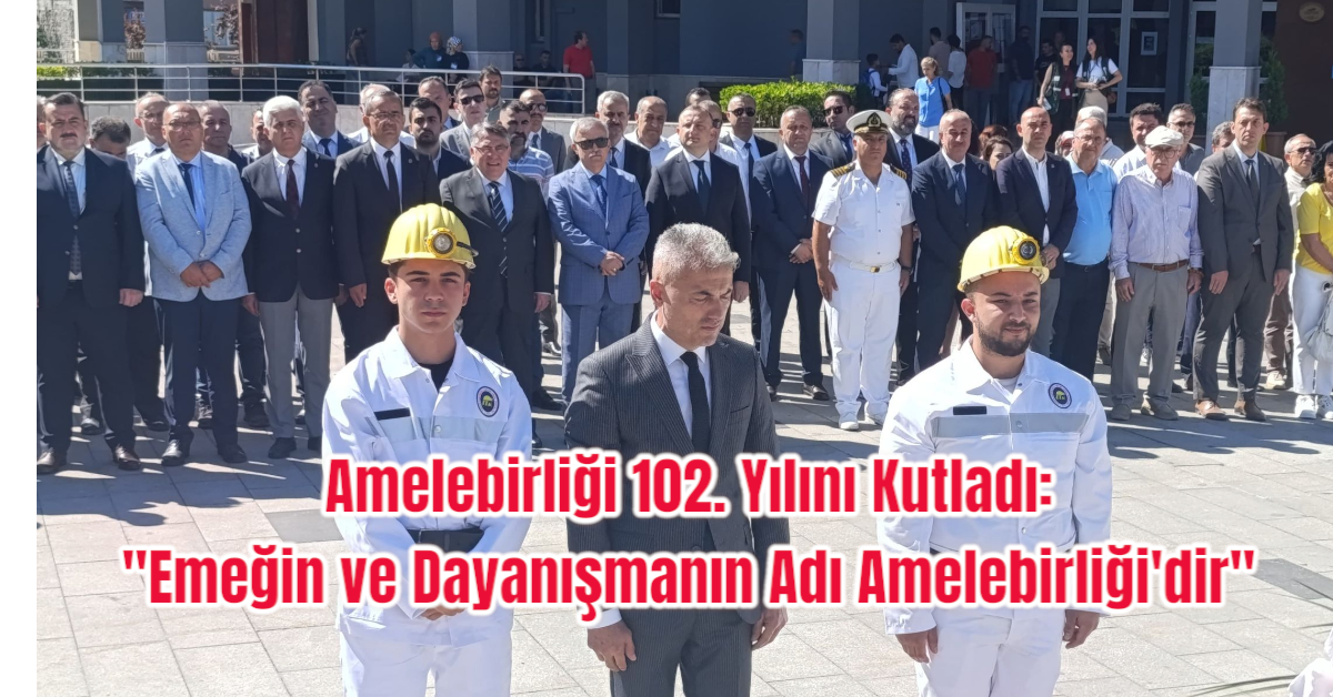 Amelebirliği 102. Yılını Kutladı: 