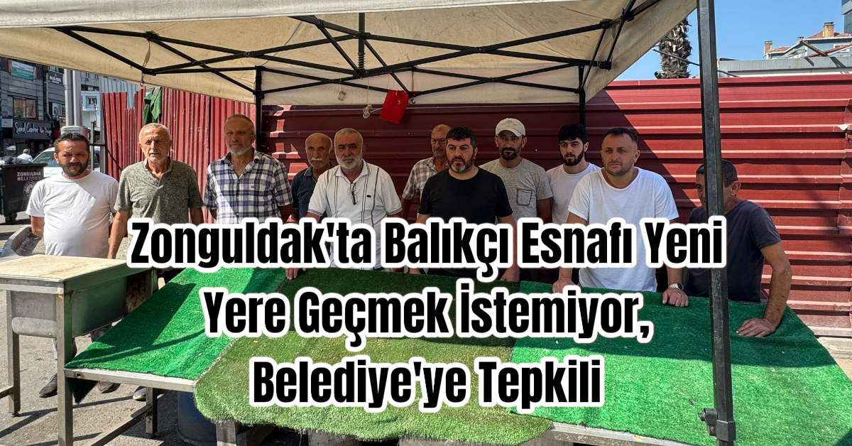 Zonguldak'ta Balıkçı Esnafı Yeni Yere Geçmek İstemiyor, Belediye'ye Tepkili