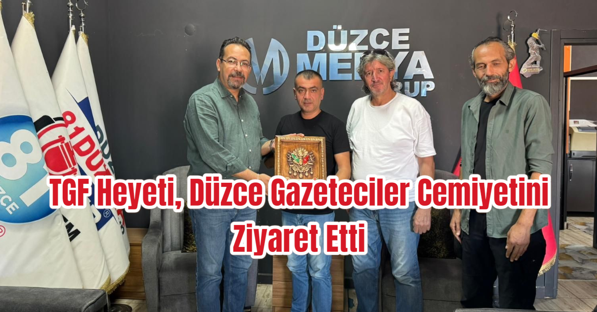 TGF Heyeti, Düzce Gazeteciler Cemiyetini Ziyaret Etti