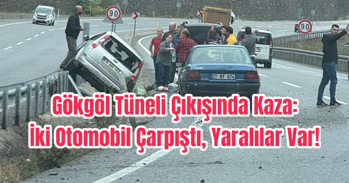 Gökgöl Tüneli Çıkışında Kaza: İki Otomobil Çarpıştı, Yaralılar Var!