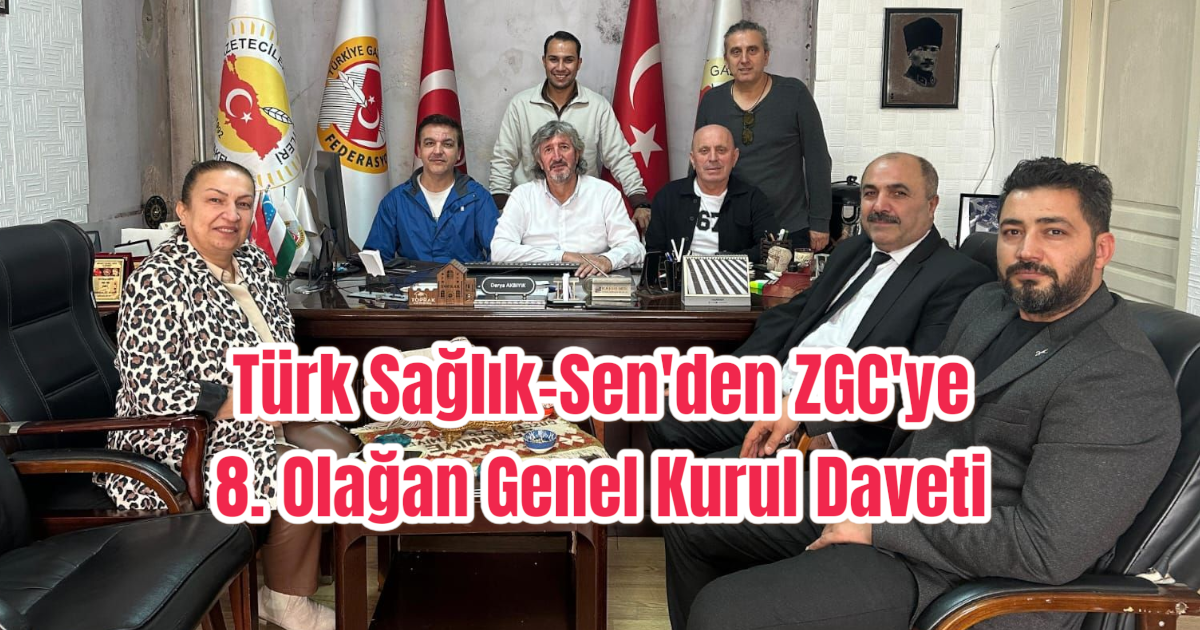 Türk Sağlık-Sen'den ZGC'ye 8. Olağan Genel Kurul Daveti