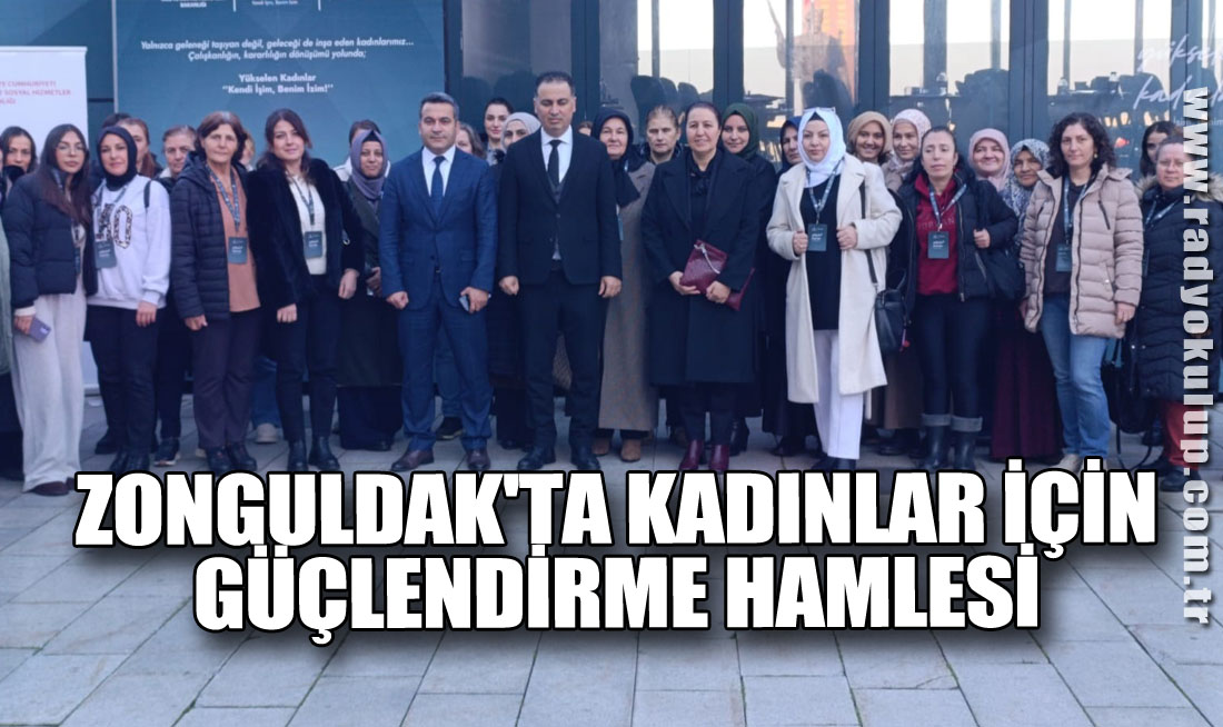 Zonguldak'ta Kadınlar için Güçlendirme Hamlesi