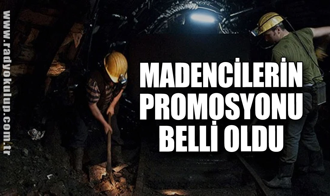 Madencilerin Promosyonu Belli Oldu