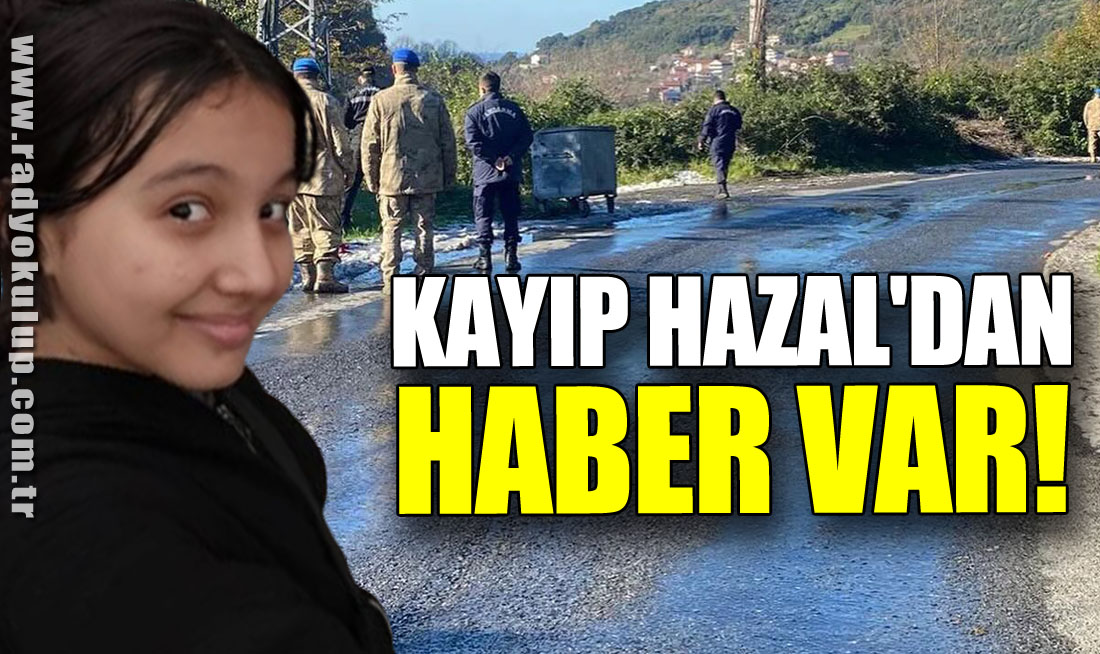 Kayıp Hazal'dan Haber Var!