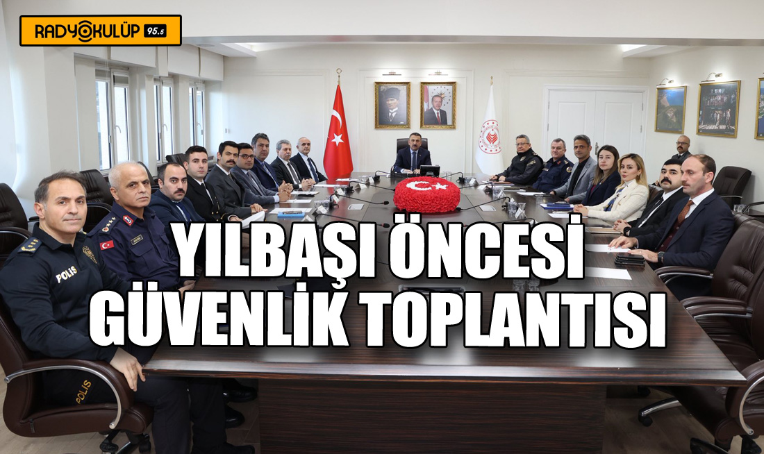 Yılbaşı Öncesi Zonguldak’ta Güvenlik Toplantısı