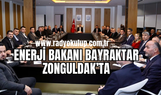 Enerji Bakanı Bayraktar Zonguldak’ta