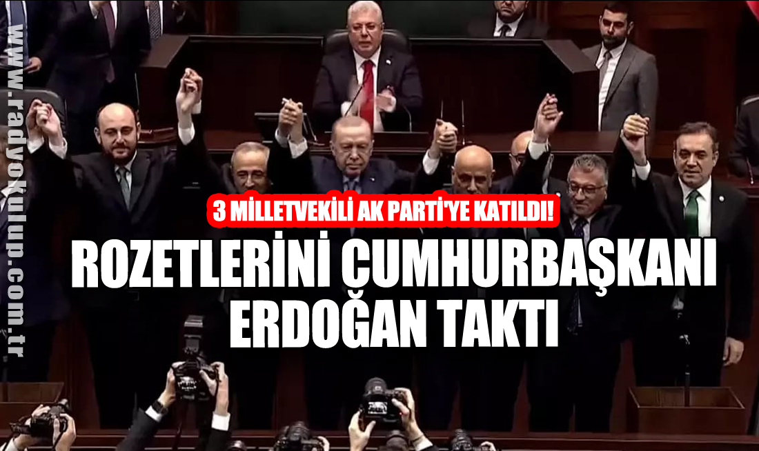 3 milletvekili AK Parti'ye katıldı! Rozetlerini Cumhurbaşkanı Erdoğan taktı