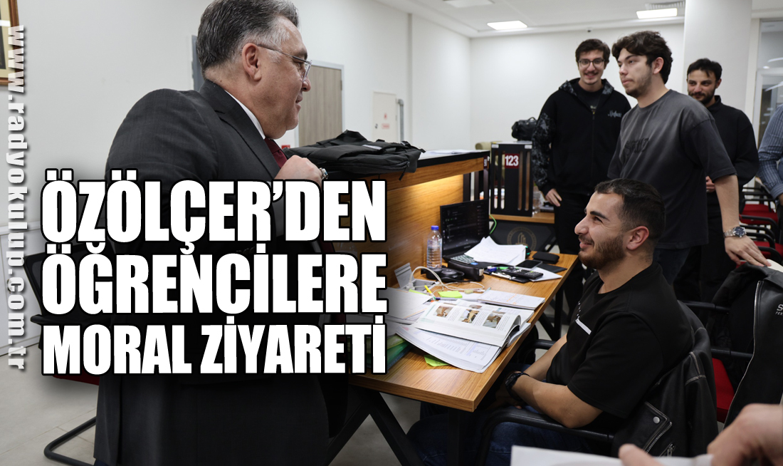 Özölçer’den Öğrencilere Moral Ziyareti