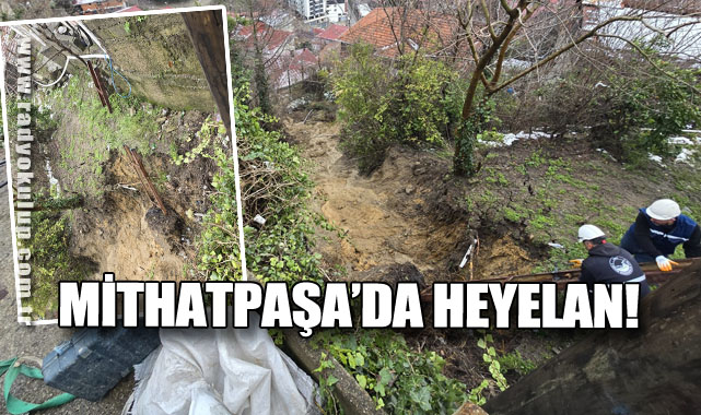 Mithatpaşa’da Heyelan!