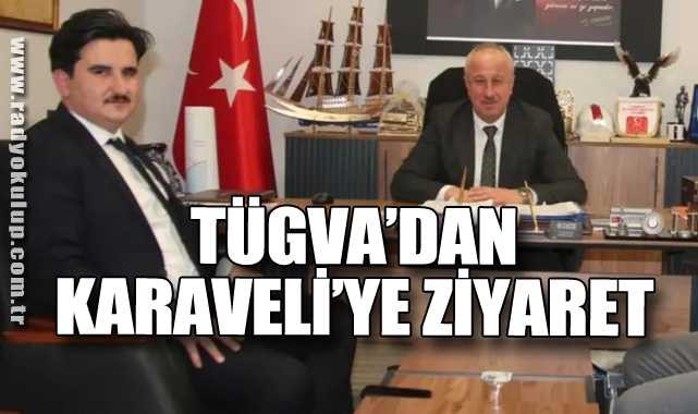TÜGVA’dan Karaveli’ye Ziyaret