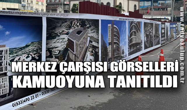  Merkez Çarşısı görselleri kamuoyuna tanıtıldı