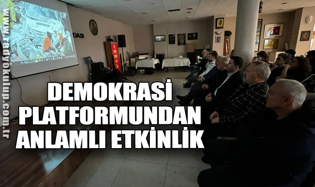 Demokrasi platformundan anlamlı etkinlik