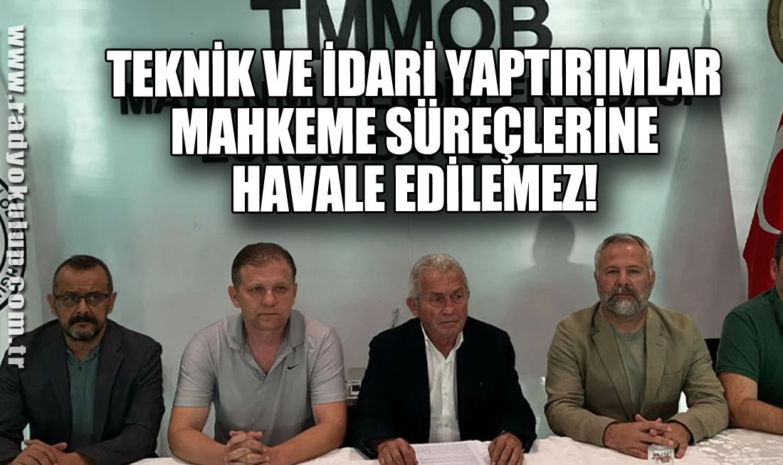 Teknik Ve İdari Yaptırımlar Mahkeme Süreçlerine Havale Edilemez!