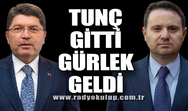 TUNÇ GİTTİ GÜRLEK GELDİ