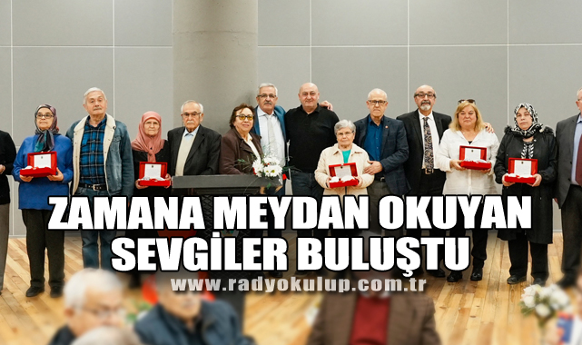 Zamana meydan okuyan sevgiler buluştu