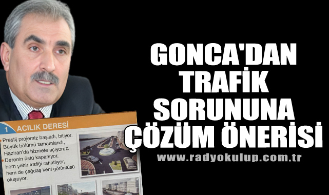 Gonca'dan trafik sorununa çözüm önerisi