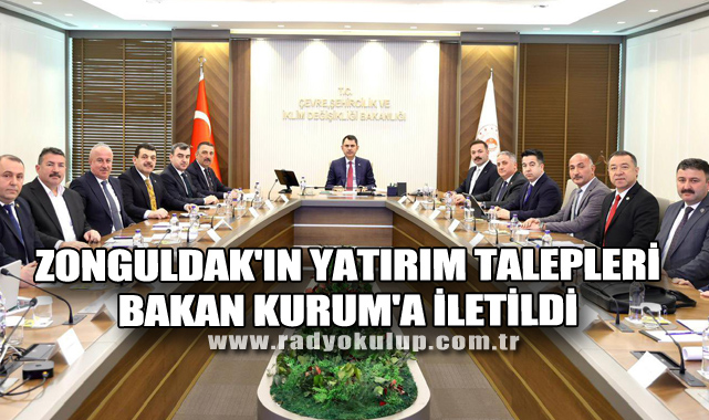 Zonguldak'ın Yatırım Talepleri Bakan Kurum'a İletildi