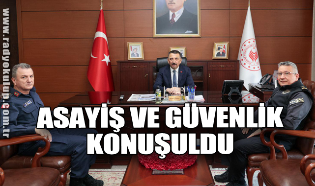 Asayiş ve Güvenlik konuşuldu