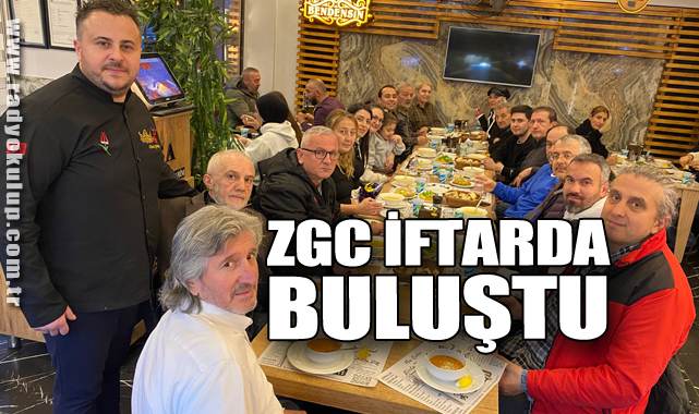 ZGC İftarda Buluştu
