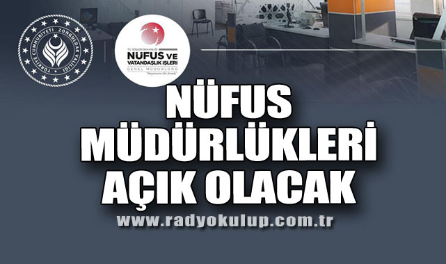 Nüfus Müdürlükleri Açık Olacak