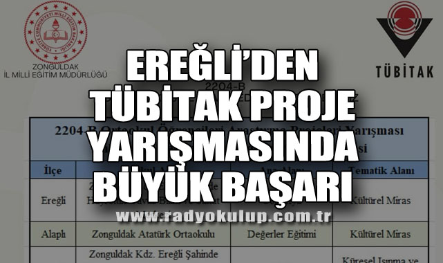 Ereğli’den TÜBİTAK Proje Yarışmasında Büyük Başarı