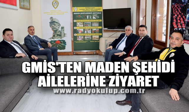 GMİS'TEN MADEN ŞEHİDİ AİLELERİNE ZİYARET