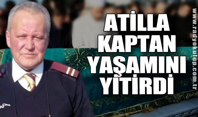 Atilla Kaptan yaşamını yitirdi
