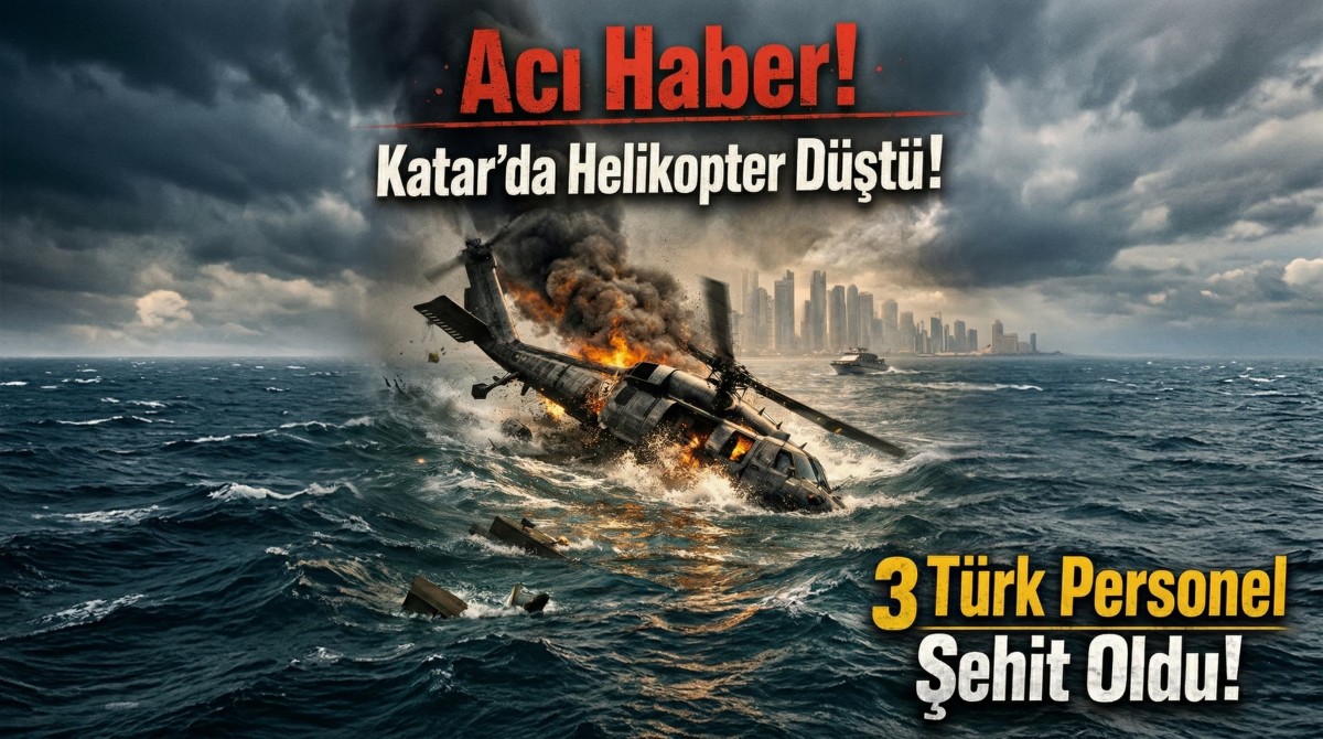 Katar'da Helikopter Düştü: 3 Şehidimiz Var