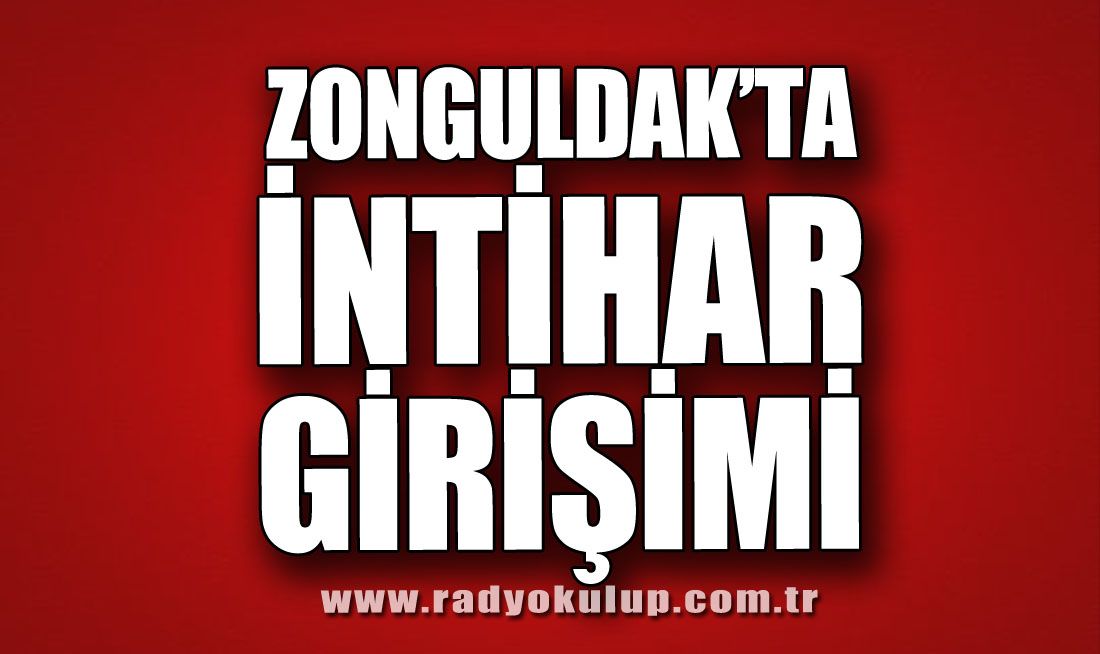 Zonguldak’ta İntihar Girişimi: Ekipler Olay Yerinde
