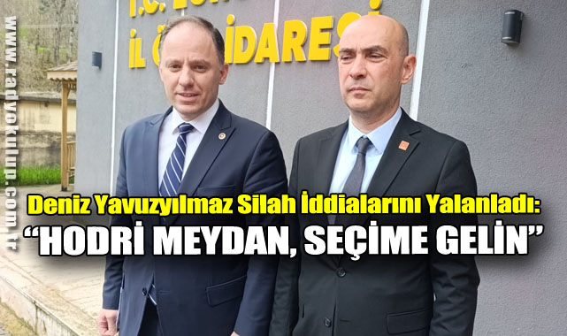 Deniz Yavuzyılmaz Silah İddialarını Yalanladı: “Hodri Meydan, Seçime Gelin”